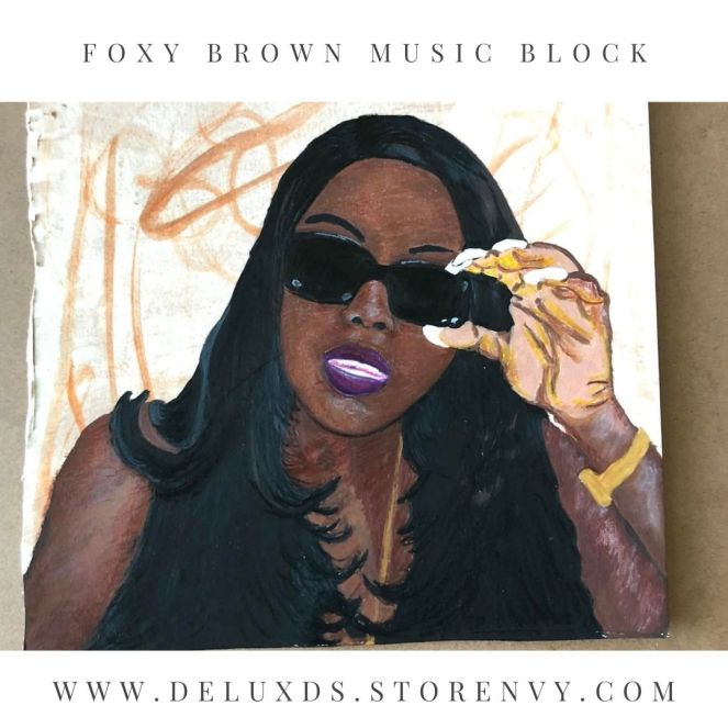 Foxy Brown Music Block painted by Visual Artist Keara Douglas of Delux Designs (DE), LLC